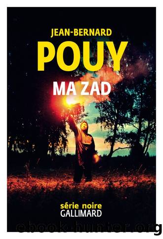 Ma ZAD by Jean-Bernard Pouy