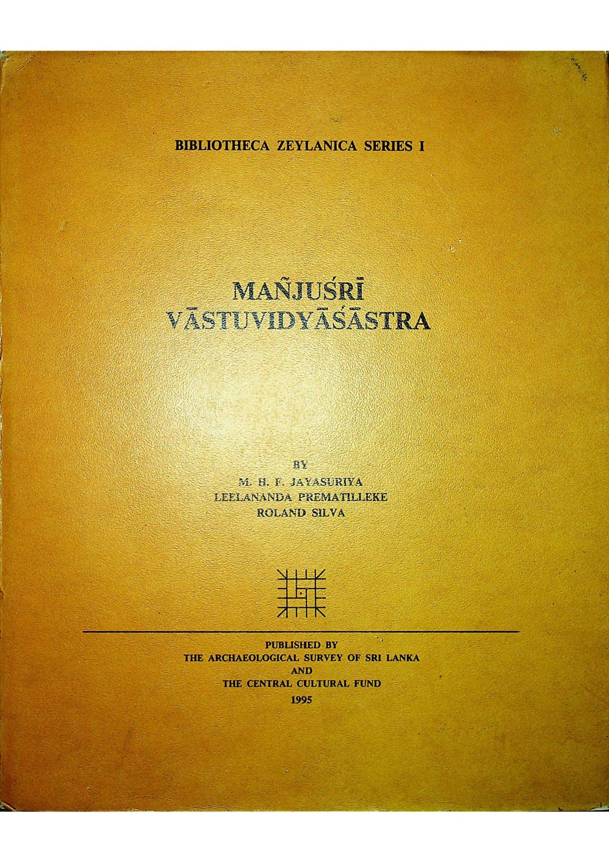 MaÃ±juÅrÄ« VÄstuvidyÄÅÄstra. Romanized transcript with a tentative edition, English translation, and studies by M. H. F. Jayasuriya Prematilleke Leelananda Silva Roland