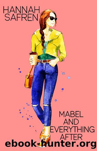 Mabel and Everything After by Hannah Safren