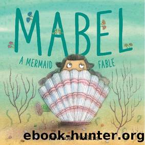 Mabel_A Mermaid Fable by Rowboat Watkins