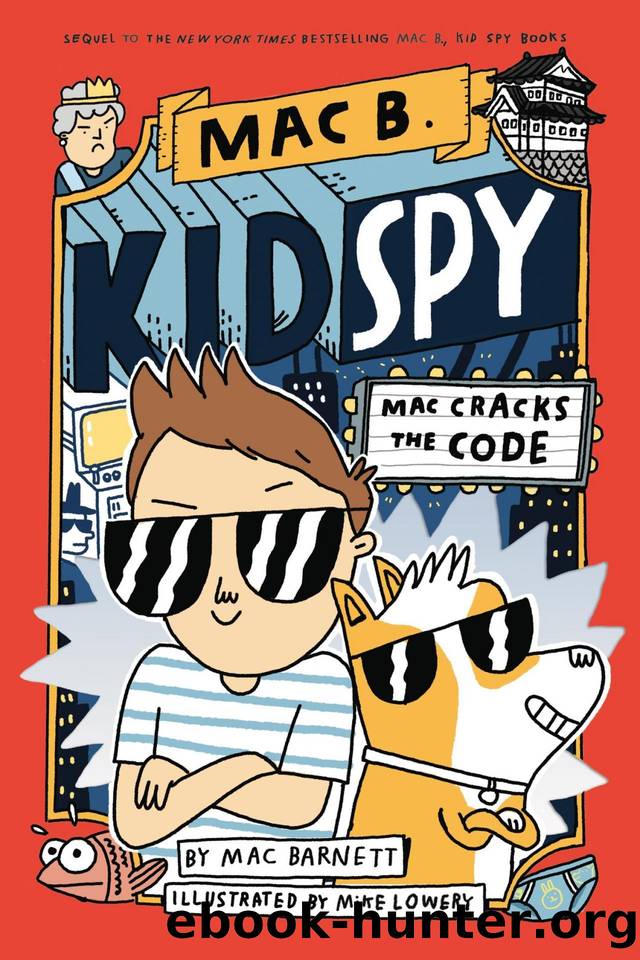 Mac Cracks the Code (Mac B., Kid Spy #4) by Mac Barnett