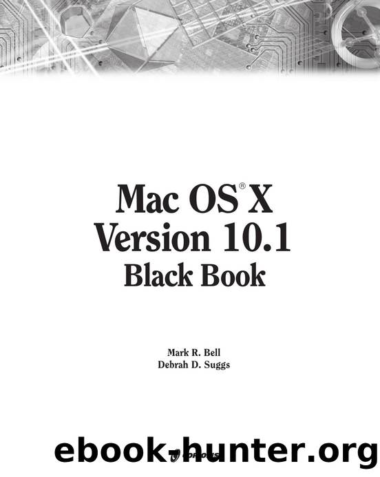 Mac OS X Black Book : The Reference Guide for Power Users by Mark Bell; Mark R Bell; Deborah Suggs