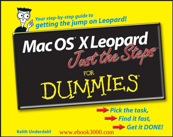 Mac OS X Leopard Just the Steps For Dummies (For Dummies (Computers)) by Keith Underdahl by Unknow