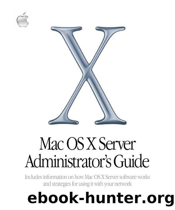 Mac OS X Server Administrator's Guide by Instructional Products