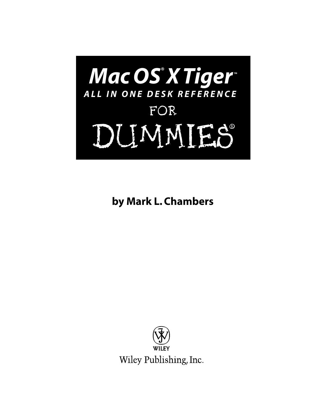 Mac OS X Tiger All-in-One Desk Reference For Dummies by Mark L. Chambers