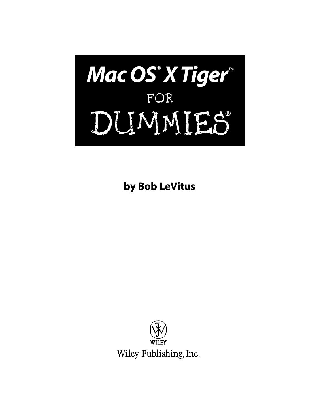 Mac OS X Tiger For Dummies by Bob LeVitus