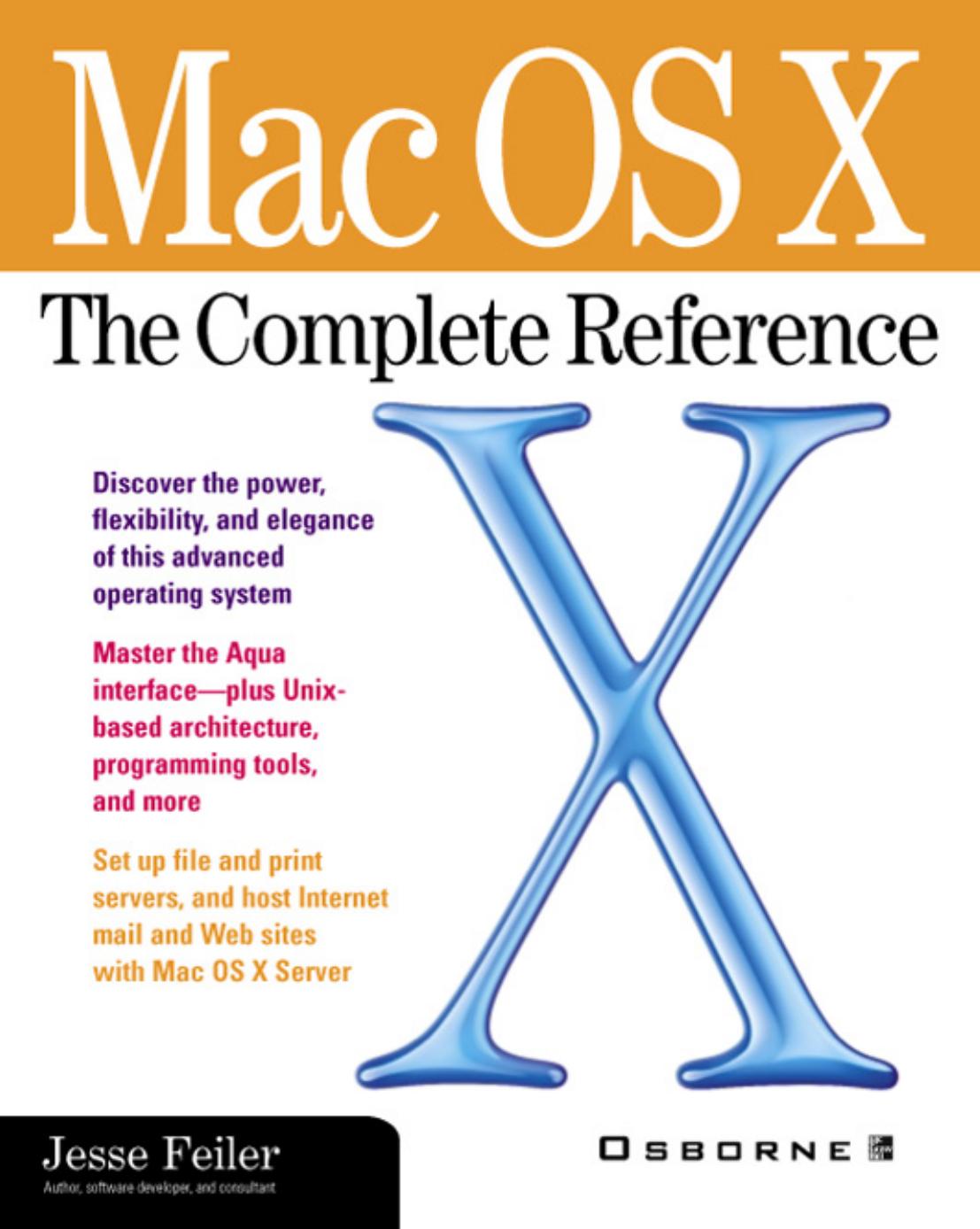 Mac OS X: The Complete Reference by Jesse Feiler