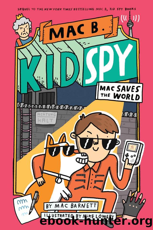 Mac Saves the World (Mac B., Kid Spy #6) by Mac Barnett & Mac Barnett