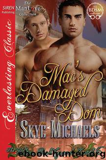 Mac's Damaged Dom [The Wilton Park Grand Hotel 6] (Siren Publishing Everlasting Classic ManLove) by Skye Michaels