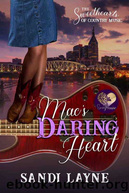 Mac’s Daring Heart: Sweethearts of Country Music, Book 6 by Layne Sandi & Press Sweet Promise