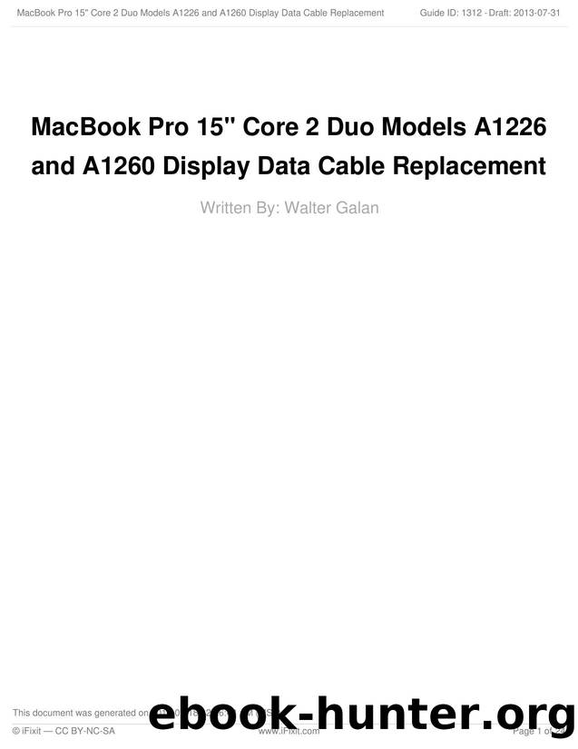 MacBook Pro 15 Core 2 Duo Models A1226 and A1260 Display Data Cable Replacement by Unknown