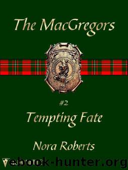 MacGregors - 02 - Tempting Fate by Nora Roberts