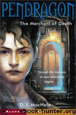 MacHale, D.J - Pendragon 01 - The Merchant of Death by MacHale D.J