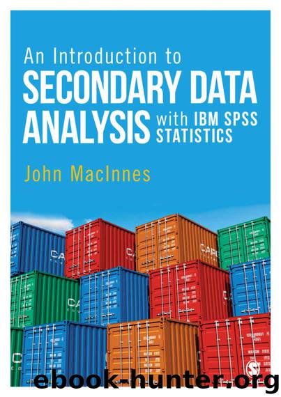 MacInnes. An Introduction to Secondary Data Analysis with IBM SPSS Statistics. by MacInnes John