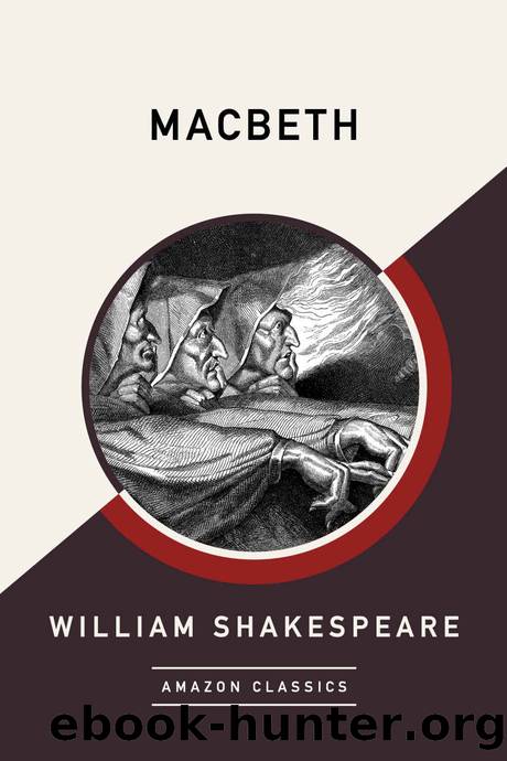 Macbeth (AmazonClassics Edition) by William Shakespeare