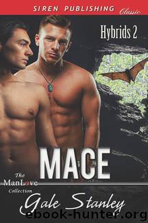 Mace [Hybrids 2] (Siren Publishing Classic ManLove) by Gale Stanley