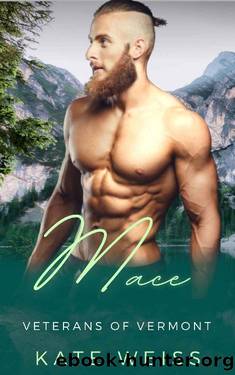 Mace: A Cowboy Mountain Man Curvy Girl Instalove Romance (Veterans of Vermont Book 4) by Kate Weiss