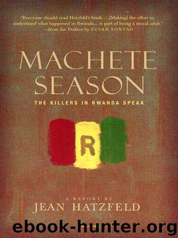 Machete Season by Jean Hatzfeld
