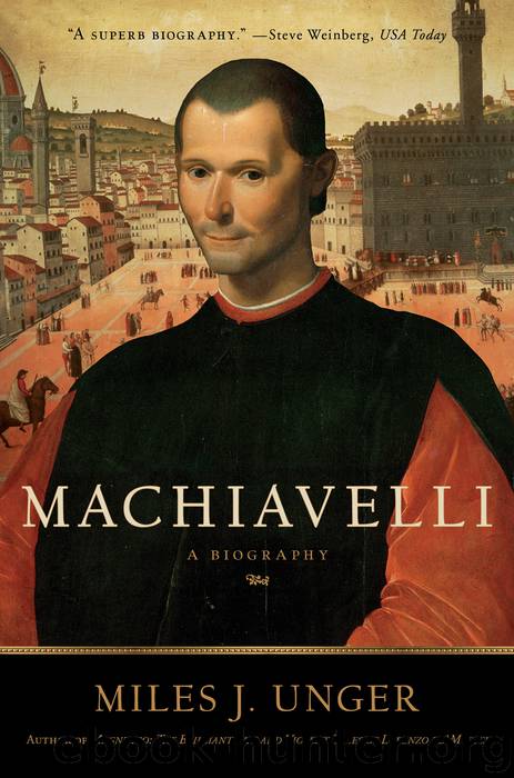 Machiavelli by Miles J. Unger
