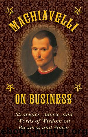 Machiavelli on Business by Niccolò Machiavelli