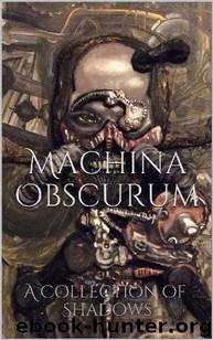 Machina Obscurum by J Edward Neill