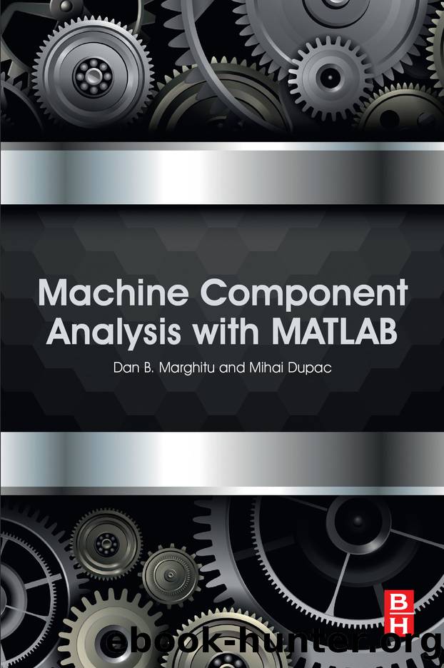 Machine Component Analysis with MATLAB by Dan B. Marghitu & Mihai Dupac