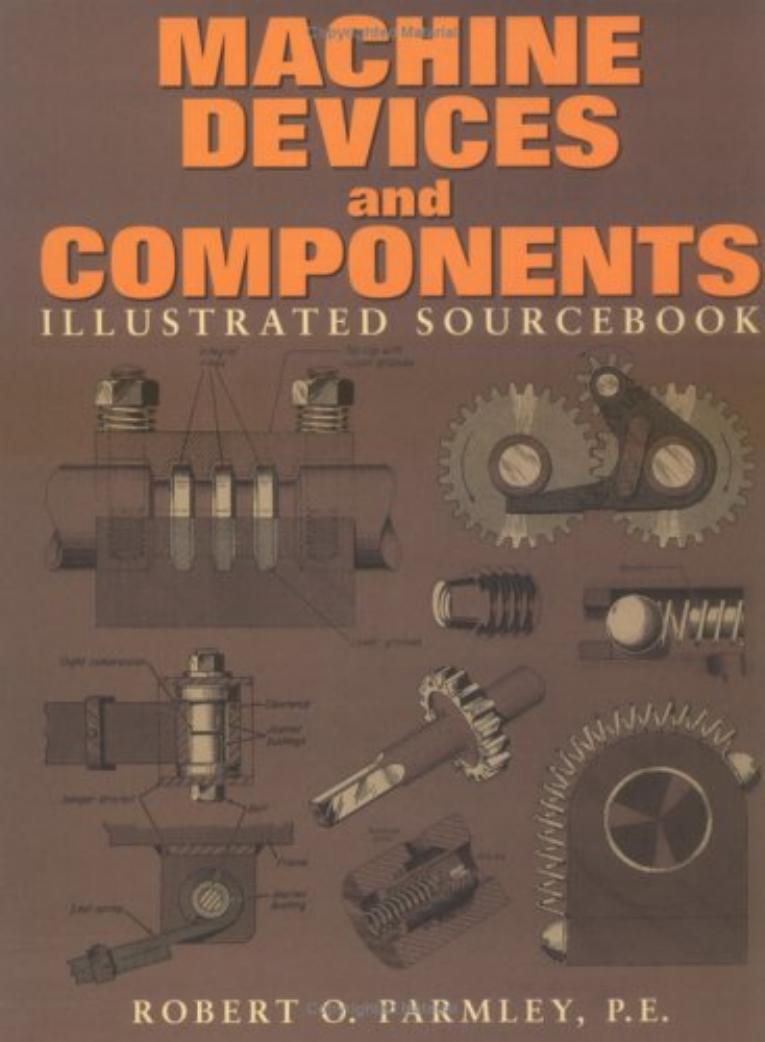 Machine Devices and Components by Illustrated Sourcebook