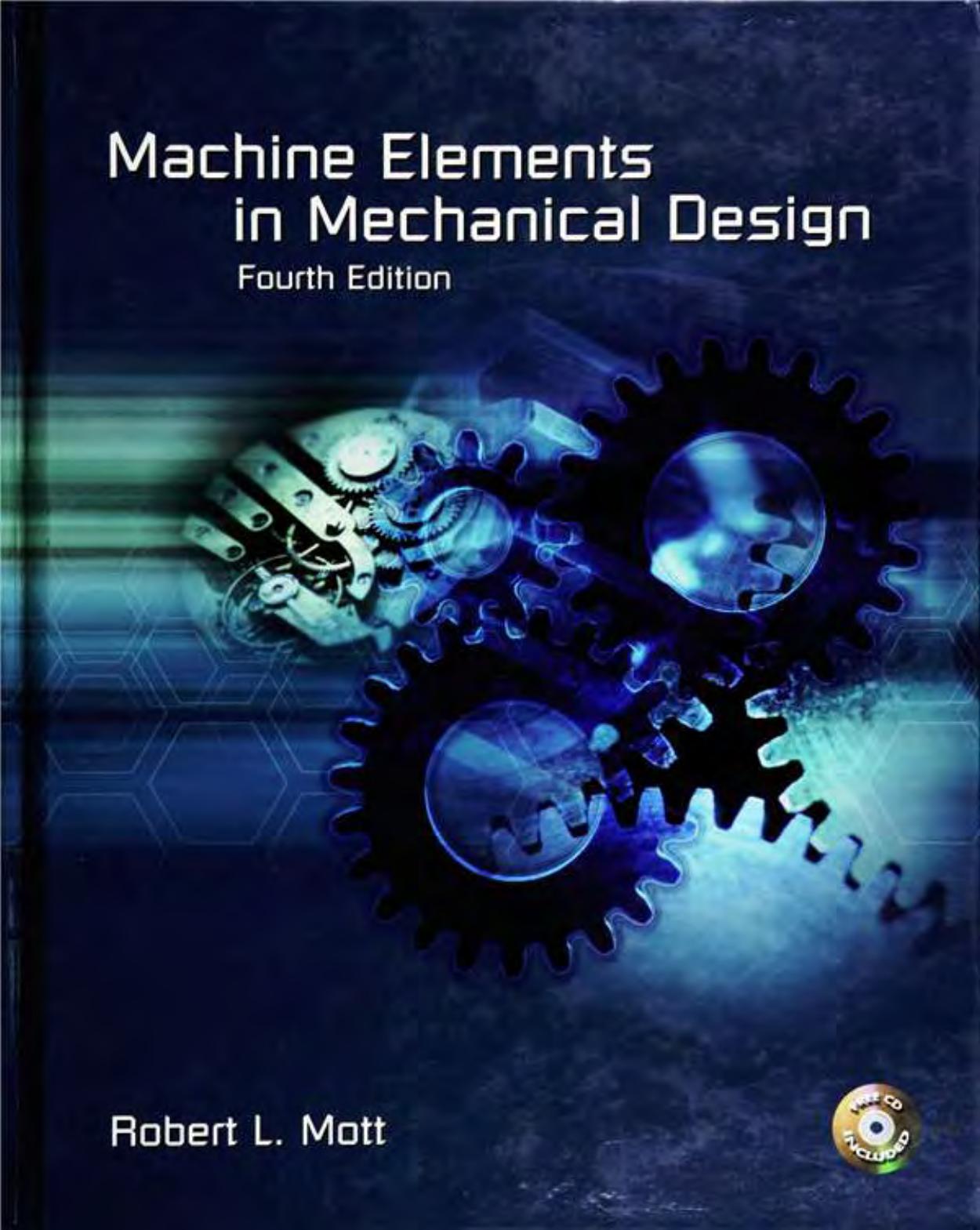 Machine Elements in Mechanical Design (4th Edition) by Robert L. Mott