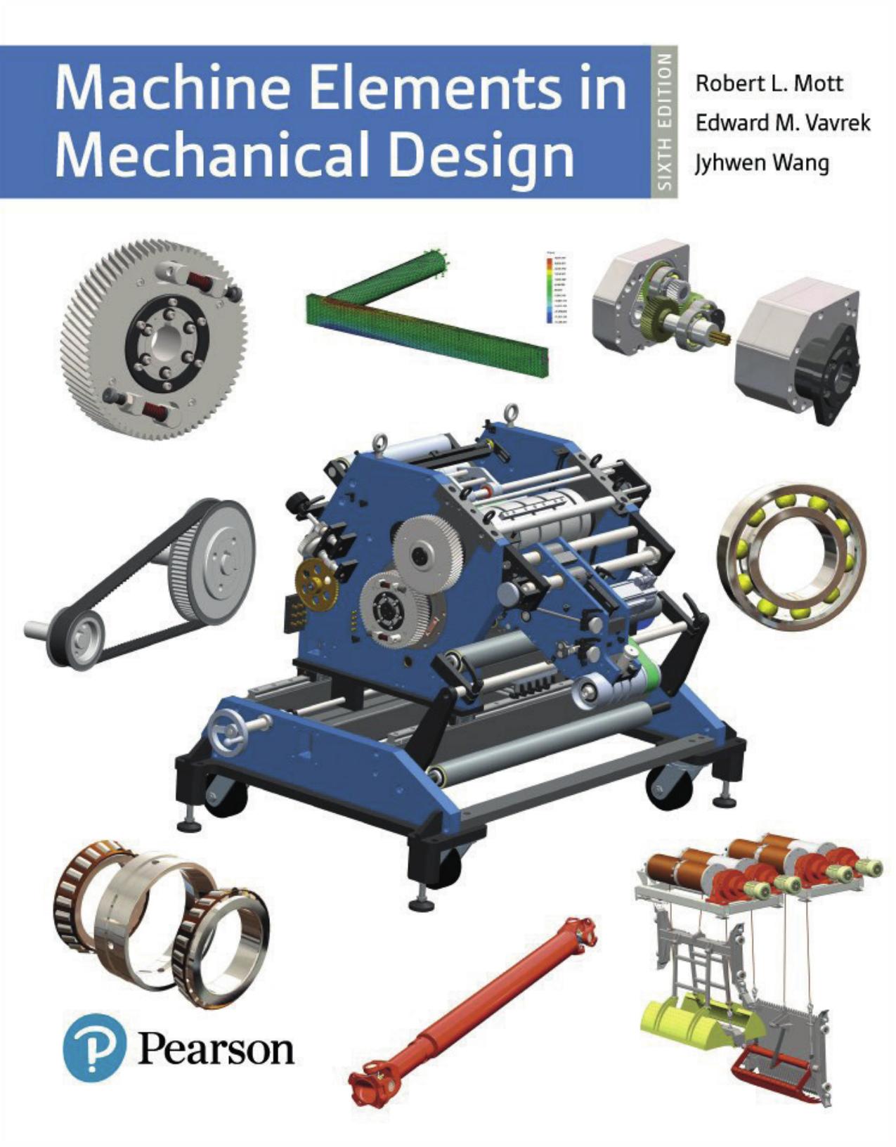 Machine Elements in Mechanical Design, 6e by Robert L. Mott