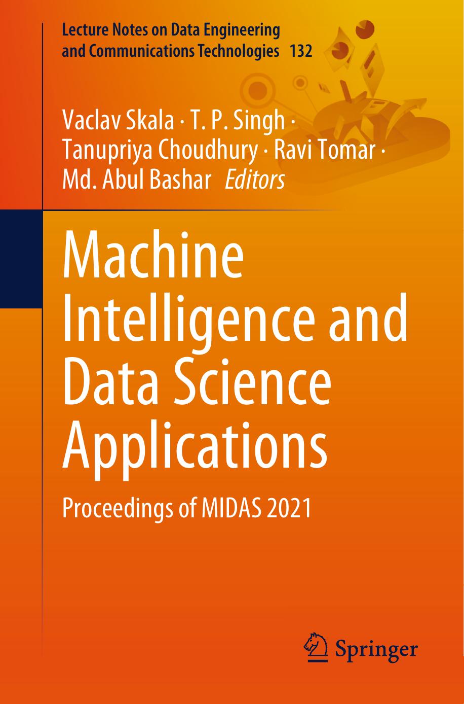 Machine Intelligence and Data Science Applications: Proceedings of MIDAS 2021 (Lecture Notes on Data Engineering and Communications Technologies, 132) by unknow