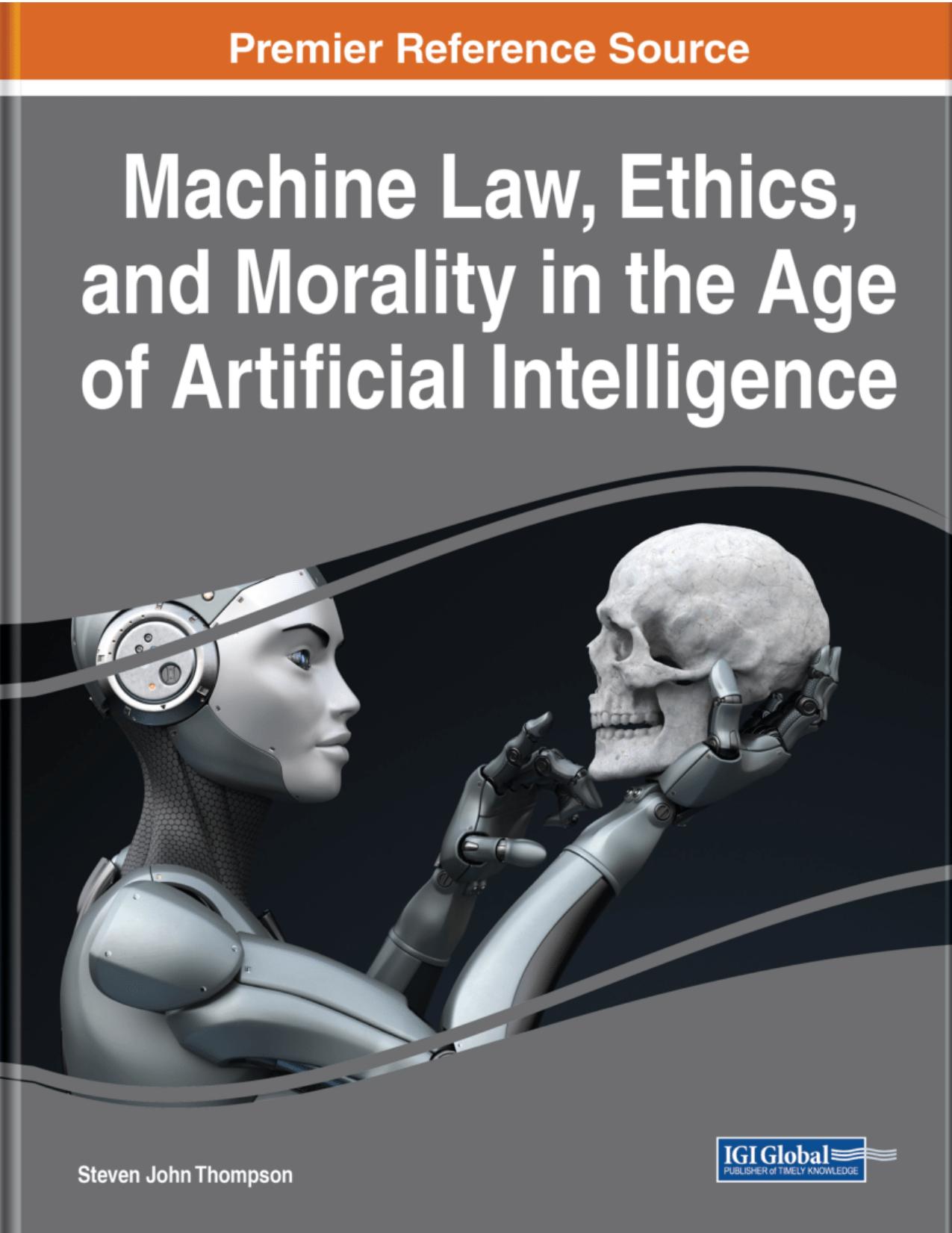 Machine Law, Ethics, and Morality in the Age of Artificial Intelligence by Steven John Thompson