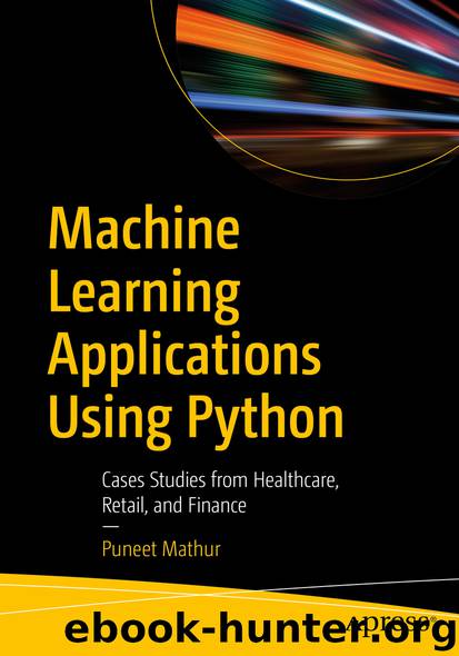 Machine Learning Applications Using Python by Puneet Mathur