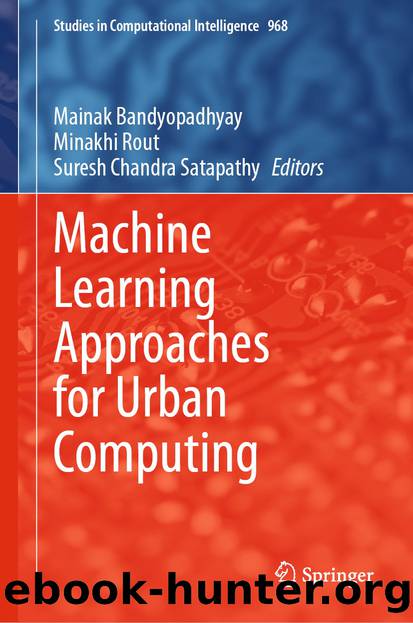 Machine Learning Approaches for Urban Computing by Mainak Bandyopadhyay & Minakhi Rout & Suresh Chandra Satapathy