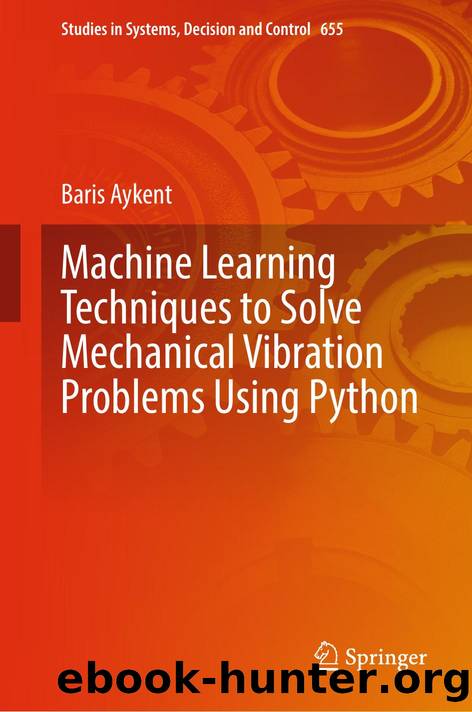 Machine Learning Techniques to Solve Mechanical Vibration Problems Using Python by Baris Aykent