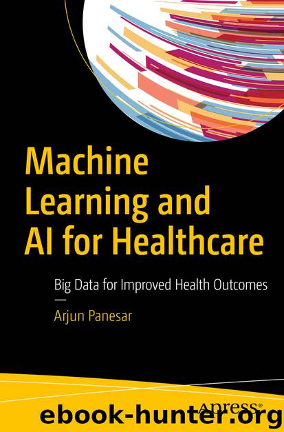 Machine Learning and AI for Healthcare by Arjun Panesar
