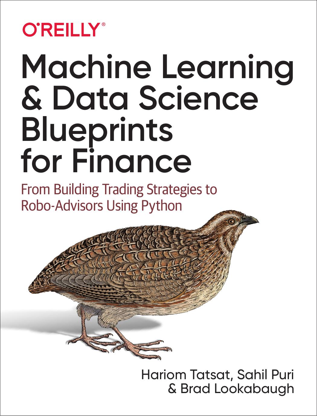 Machine Learning and Data Science Blueprints for Finance by Hariom Tatsat Sahil Puri Brad Lookabaugh