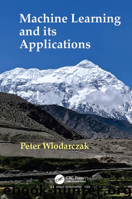 Machine Learning and Its Applications by Wlodarczak Peter;