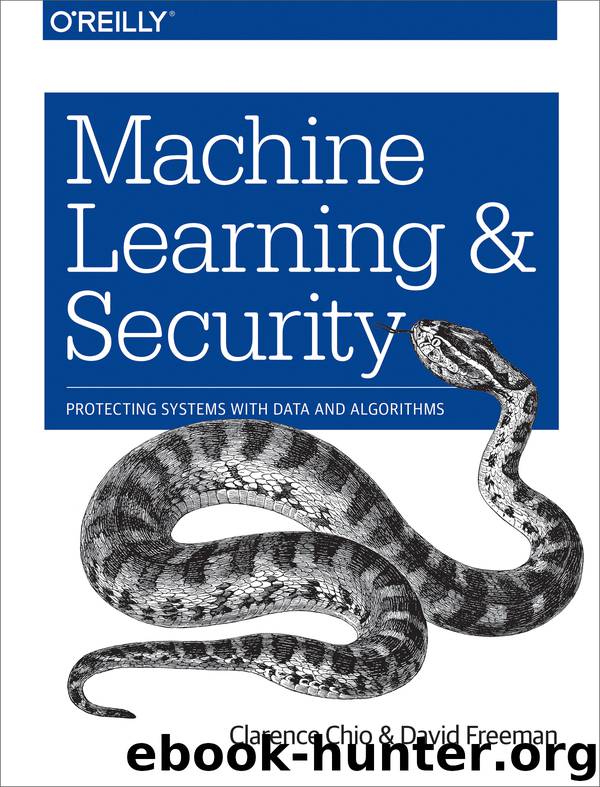 Machine Learning and Security by Clarence Chio