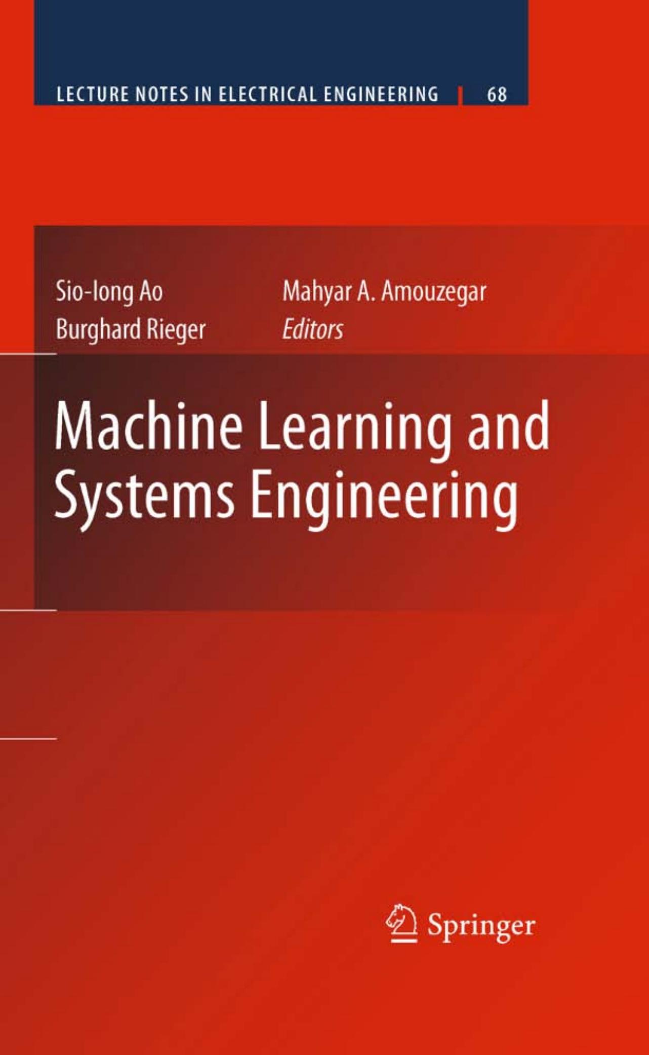 Machine Learning and Systems Engineering (Lecture Notes in Electrical Engineering, 68) by Sio-Iong Ao Burghard Rieger Mahyar A. Amouzegar
