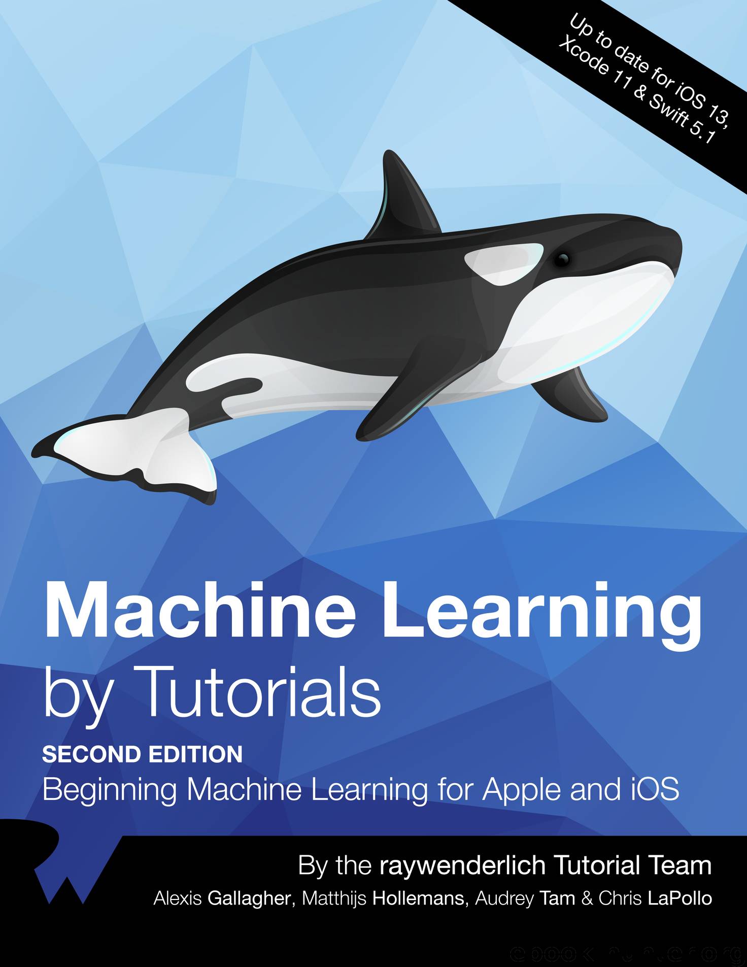 Machine Learning by By Audrey Tam & Matthijs Hollemans & By Matthijs Hollemans & By Chris LaPollo & By Alexis Gallagher