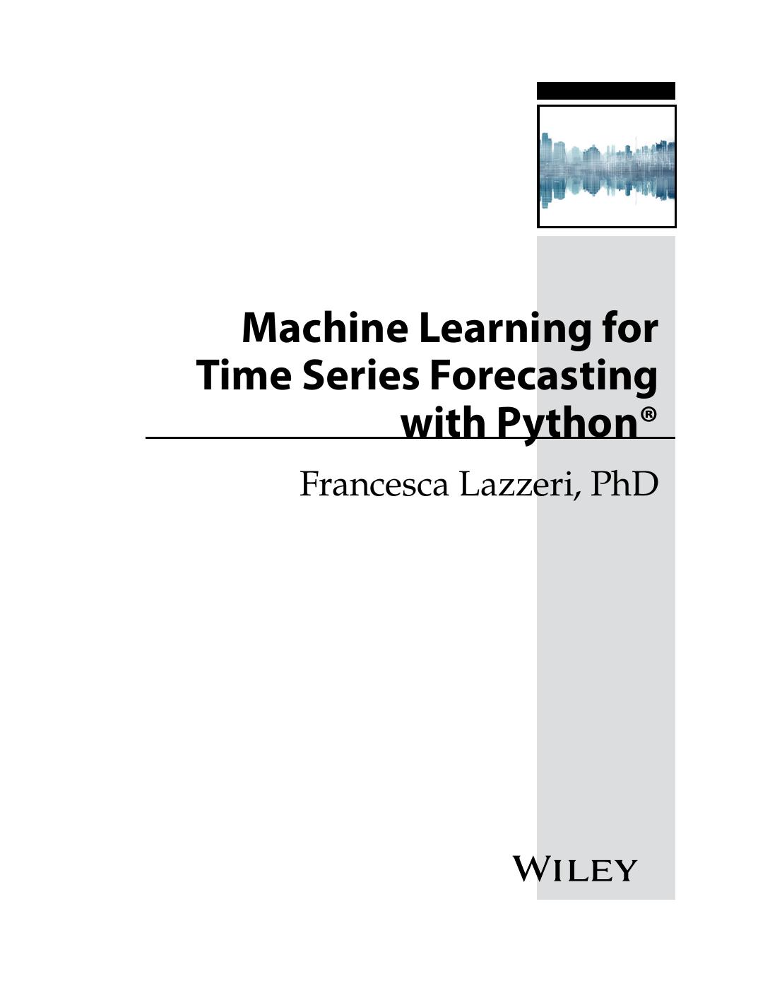 Machine Learning for Time Series Forecasting with Python by Francesca Lazzeri