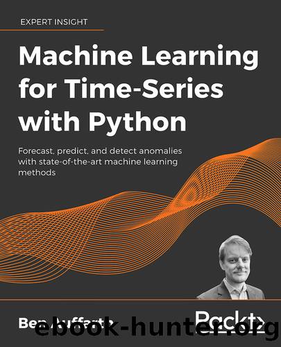 Machine Learning for Time-Series with Python by Ben Auffarth