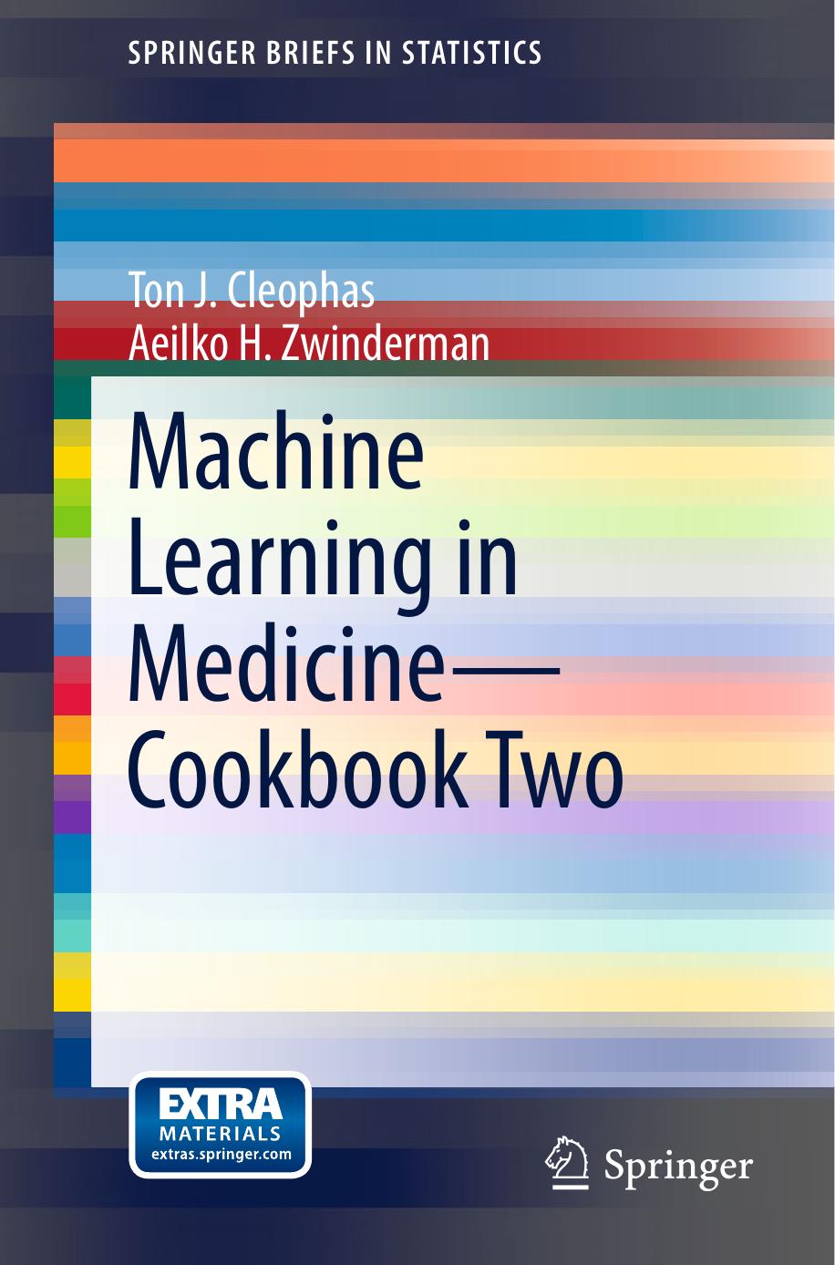 Machine Learning in Medicine - Cookbook Two by Ton J. Cleophas Aeilko H. Zwinderman (auth.)
