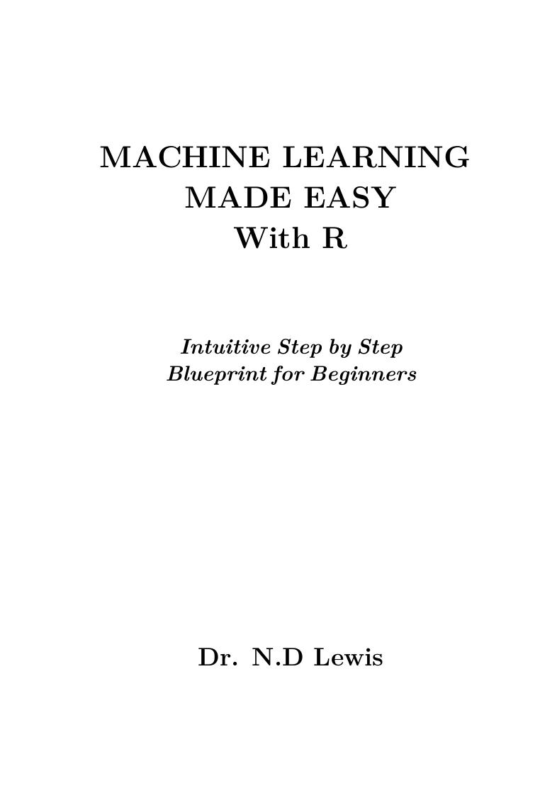 Machine Learning made easy with R by N.D. Lewis