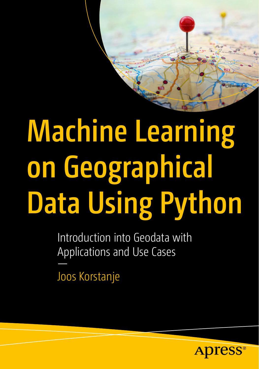 Machine Learning on Geographical Data Using Python by Unknown