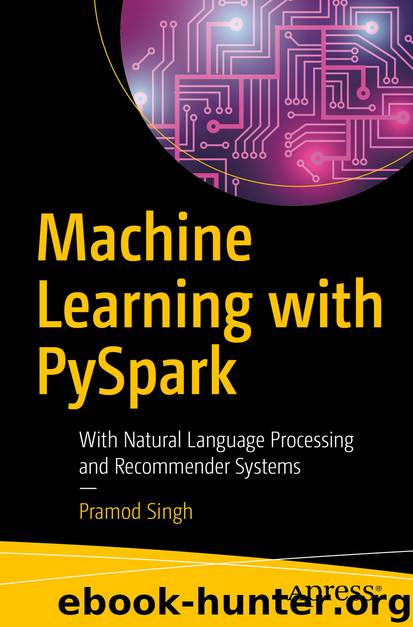 Machine Learning with PySpark by Pramod Singh