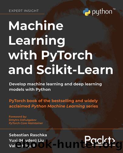 Machine Learning with PyTorch and Scikit-Learn by Sebastian Raschka Yuxi (Hayden) Liu Dr. Vahid Mirjalili