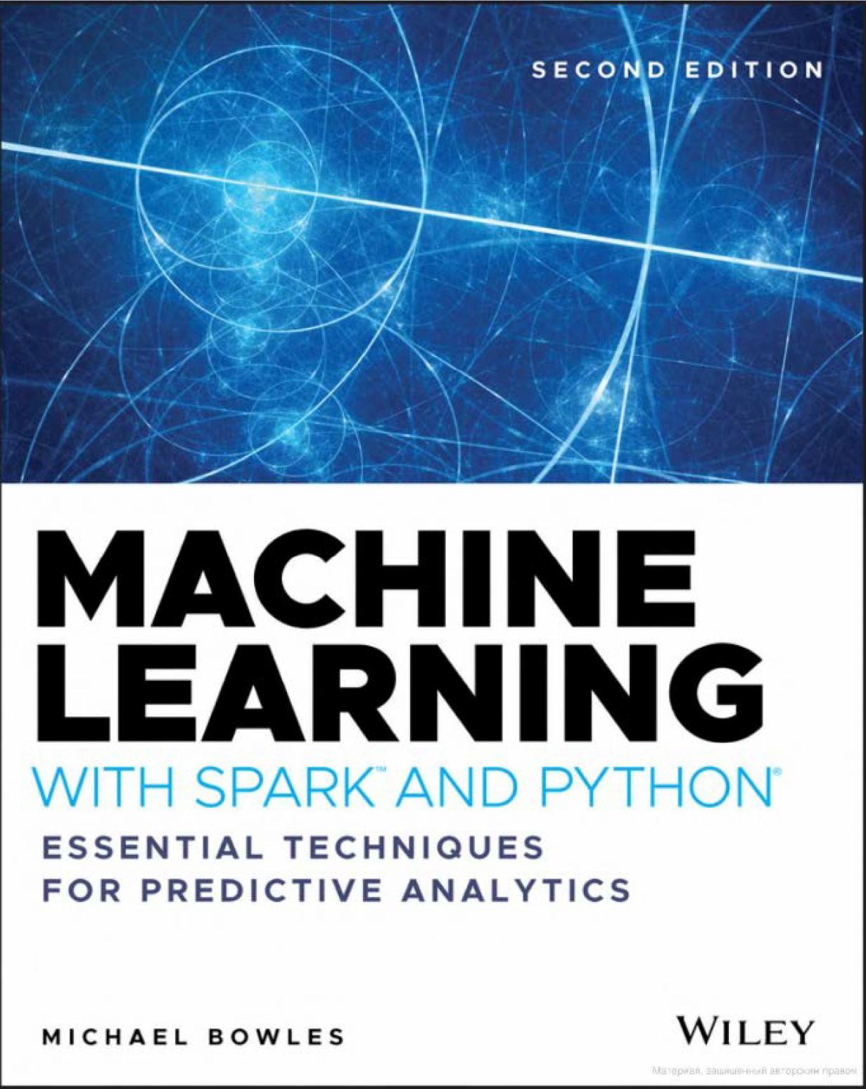 Machine Learning with Spark and Python: Essential Techniques for Predictive Analytic by Michael Bowles