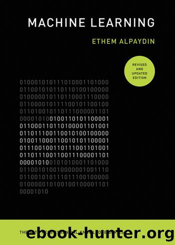 Machine Learning, revised and updated edition by Ethem Alpaydin