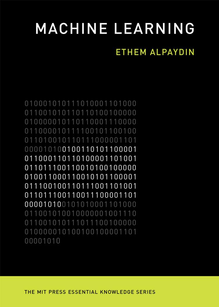 Machine Learning: The New AI by Ethem Alpaydin